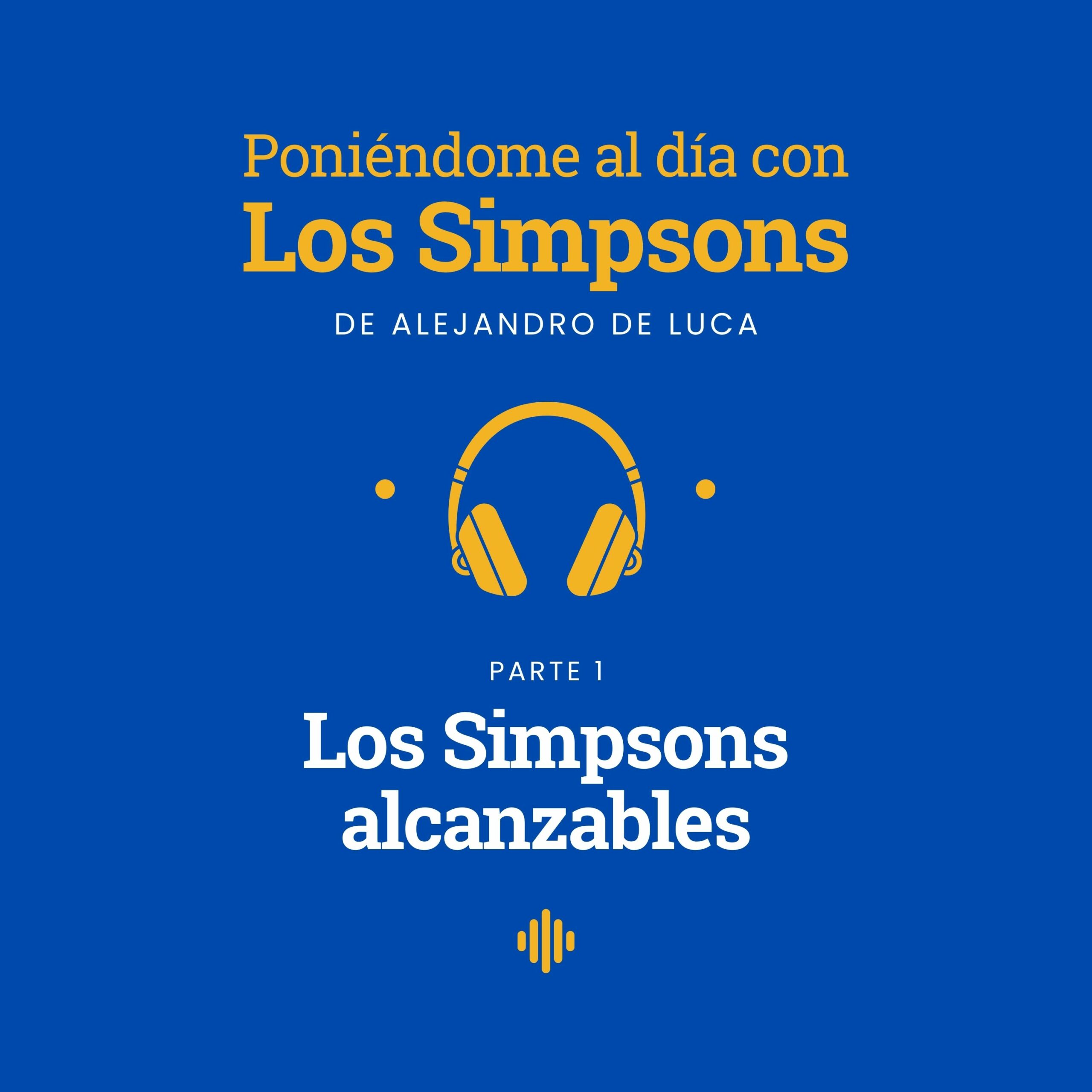 Podcast Poniéndome al día con Los Simpsons, episodio #1